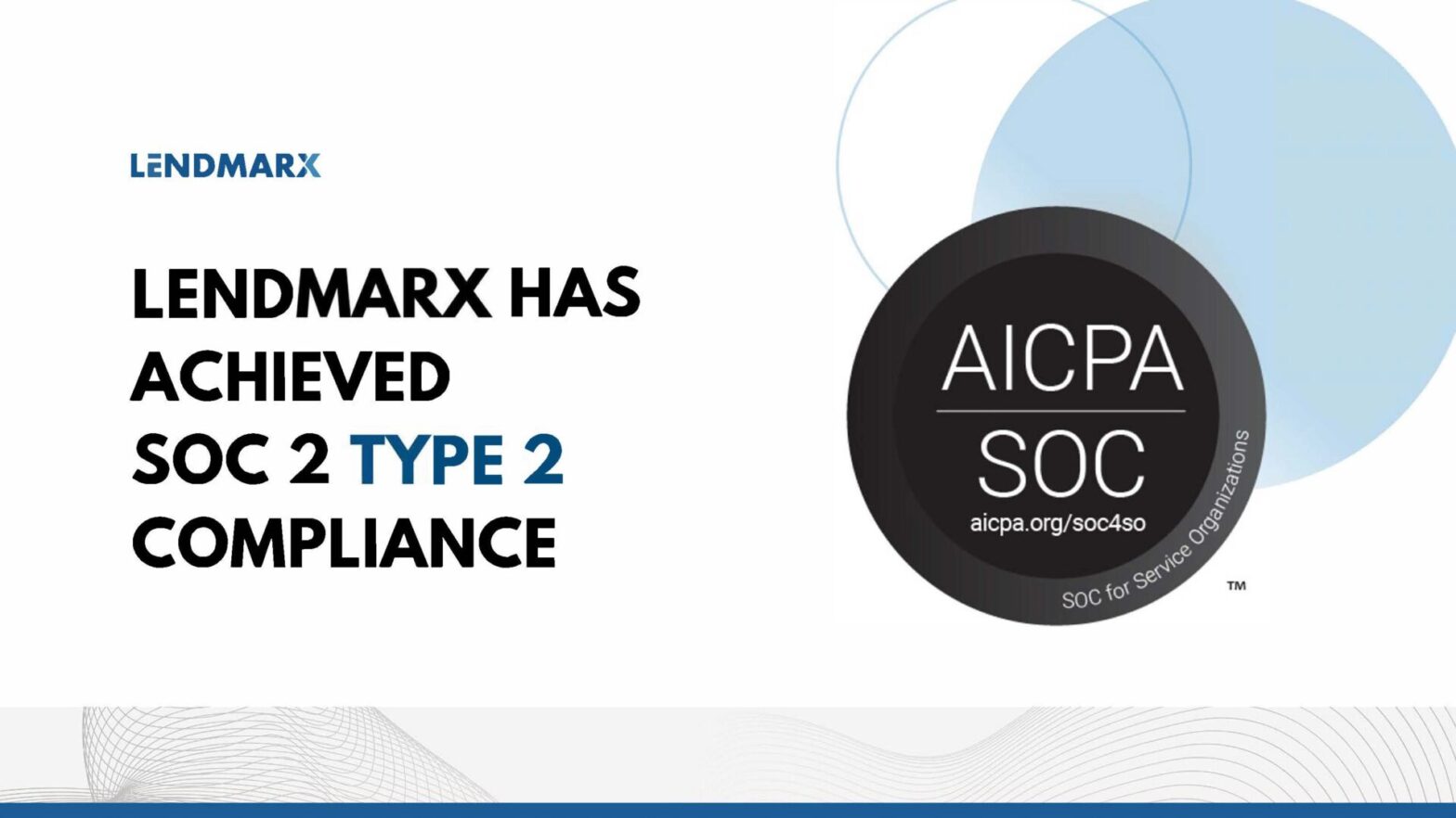 Lendmarx achieves SOC 2 Type II compliance